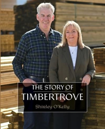 Cover for Shirley O'Kelly · The Story of Timbertrove (Paperback Book) (2022)