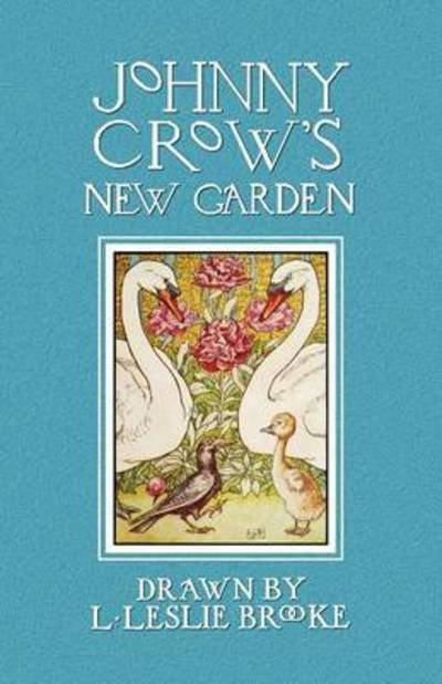 Cover for L. Leslie Brooke · Johnny Crow's New Garden (In Color) (Taschenbuch) (2012)