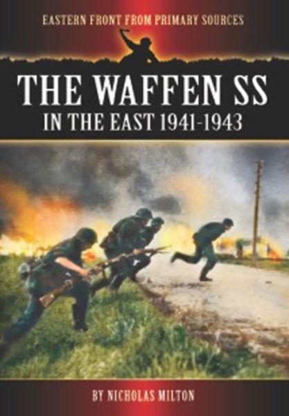 Cover for Nicholas Milton · The Waffen Ss in the East: 1941-1943 (Paperback Book) (2013)