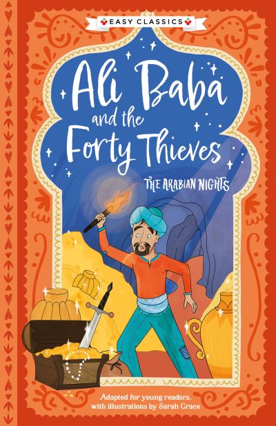 Arabian Nights: Ali Baba and the Forty Thieves (Easy Classics) - The Arabian Nights Children's Collection (Easy Classics) - Sweet Cherry Publishing - Livros - Sweet Cherry Publishing - 9781782268376 - 7 de setembro de 2023