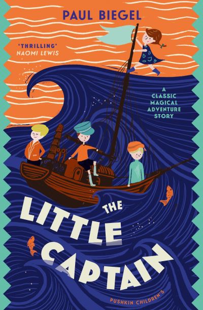 The Little Captain - Paul Biegel - Books - Pushkin Children's Books - 9781782693376 - June 30, 2022