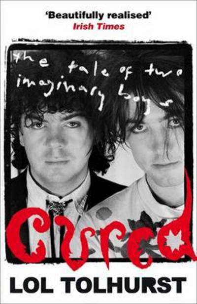 Cover for Lol Tolhurst · Cured: The Tale of Two Imaginary Boys (Paperback Bog) (2017)