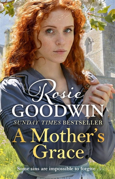 A Mother's Grace: The heartwarming Sunday Times bestseller - Rosie Goodwin - Kirjat - Zaffre - 9781785762376 - torstai 22. helmikuuta 2018