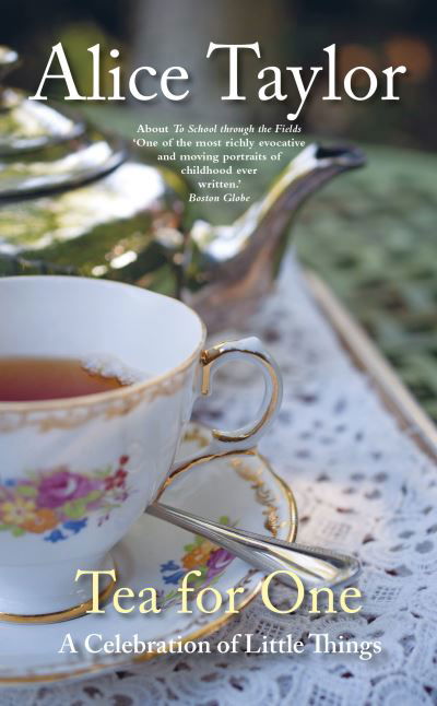 Tea for One: A Celebration of Little Things - Alice Taylor - Książki - O'Brien Press Ltd - 9781788493376 - 6 czerwca 2022
