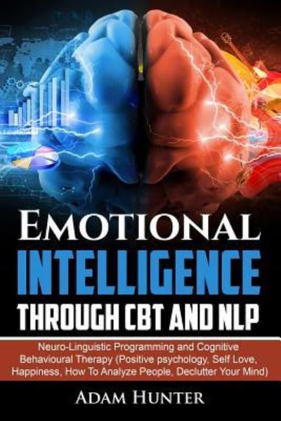 Cover for Adam Hunter · Emotional Intelligence Through CBT and NLP (Paperback Book) (2018)