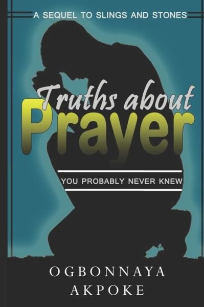 Cover for Ogbonnaya Akpoke · Truths About Prayer You Probably Never Knew (Paperback Bog) (2020)