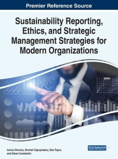 Cover for Ionica Oncioiu · Sustainability Reporting, Ethics, and Strategic Management Strategies for Modern Organizations (Buch) (2020)