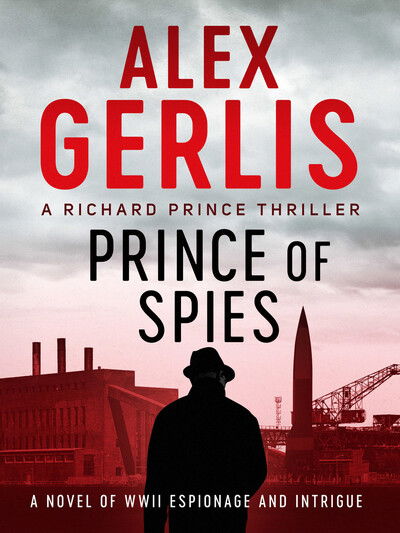 Cover for Alex Gerlis · Prince of Spies - The Richard Prince Thrillers (Paperback Book) (2021)