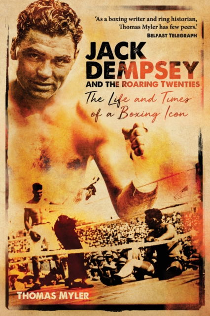 Cover for Thomas Myler · Jack Dempsey and the Roaring Twenties: The Life and Times of a Boxing Icon (Paperback Book) (2020)