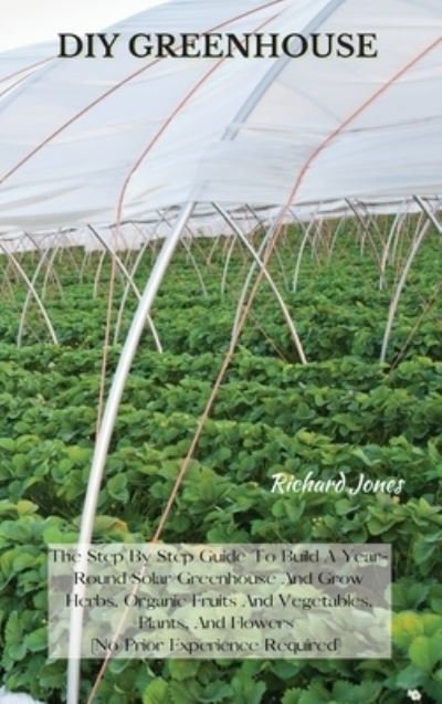Cover for Richard Jones · DIY Greenhouse (Innbunden bok) (2021)