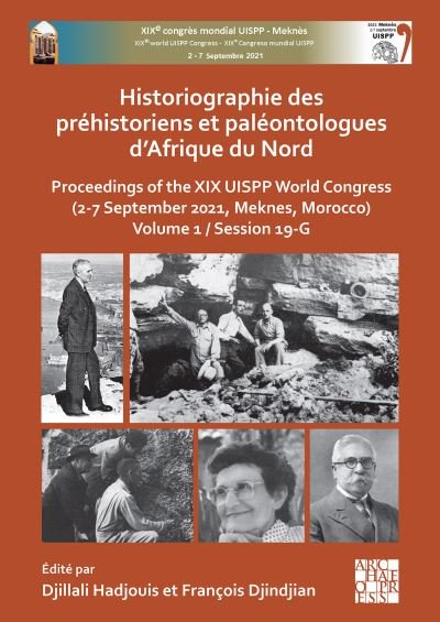 Cover for Djillali Hadjouis · Historiographie Des Prehistoriens Et Paleontologues d'Afrique Du Nord: Proceedings of the XIX Uispp World Congress (2-7 September 2021, Meknes, Morocco) Volume 1 / Session 19-G (Paperback Book) (2023)