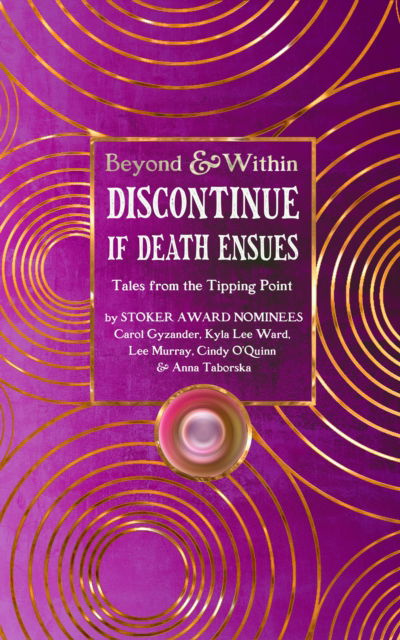 Discontinue If Death Ensues - Beyond and Within (Hardcover Book) (2024)