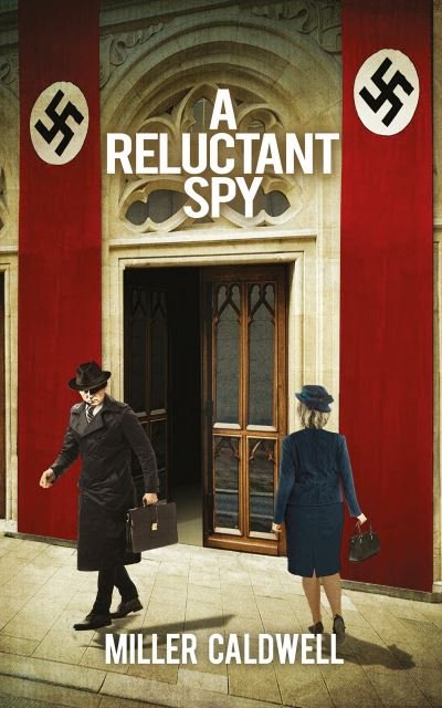 Cover for Miller Caldwell · A Reluctant Spy (Taschenbuch) (2024)