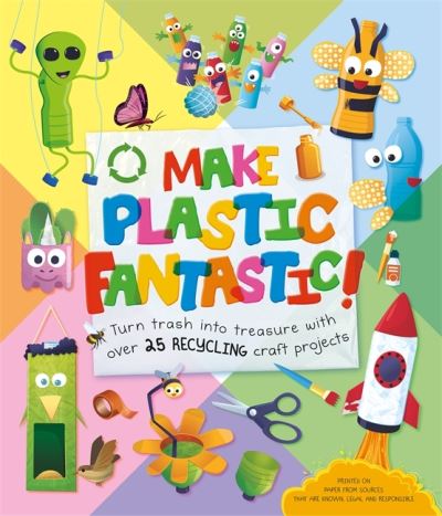 Make Plastic Fantastic - DIY Science - Igloo Books - Livres - Bonnier Books Ltd - 9781839030376 - 21 mars 2020