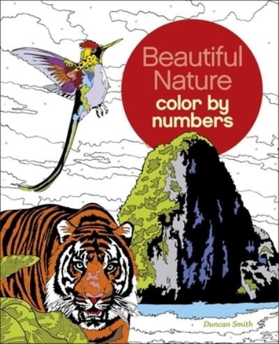 Cover for Duncan Smith · Beautiful Nature Color by Numbers (Paperback Book) (2021)
