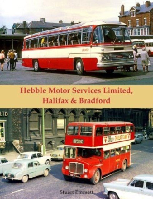 Cover for Stuart Emmett · Hebble Motor Services Limited: Halifax &amp; Bradford (Paperback Book) (2023)