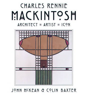 Cover for John McKean · Mackintosh: Architect, Artist, Icon (Hardcover Book) [6 Revised edition] (2008)