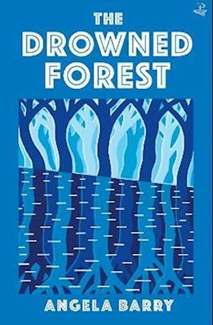 Cover for Angela Barry · The Drowned Forest (Paperback Bog) (2022)