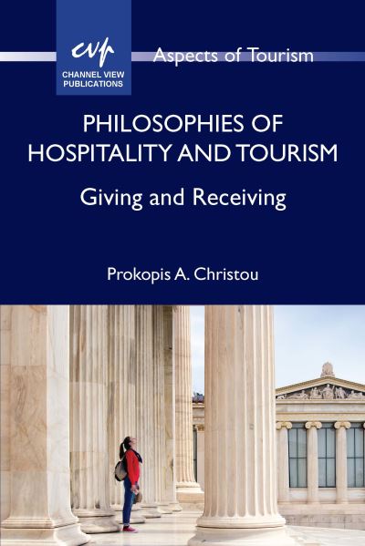 Cover for Prokopis A. Christou · Philosophies of Hospitality and Tourism: Giving and Receiving - Aspects of Tourism (Hardcover Book) (2020)