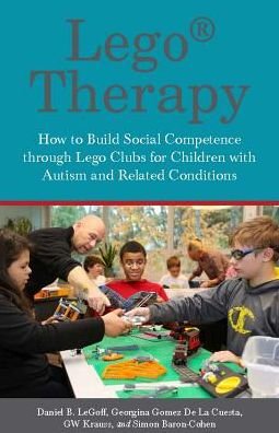 Cover for Simon Baron-Cohen · LEGO®-Based Therapy: How to build social competence through LEGO®-based Clubs for children with autism and related conditions (Taschenbuch) (2014)