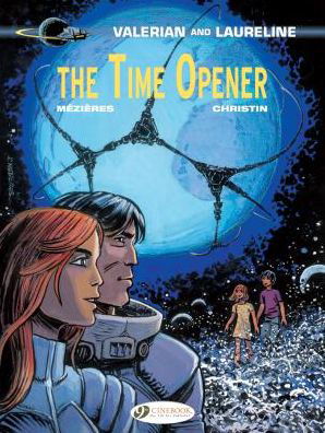 Valerian Vol. 21 - The Time Opener - Valerian and Laureline - Pierre Christin - Kirjat - Cinebook Ltd - 9781849183376 - torstai 7. joulukuuta 2017