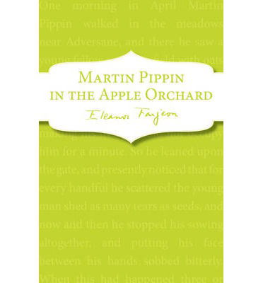 Cover for Eleanor Farjeon · Martin Pippin in the Apple Orchard (Paperback Book) (2013)