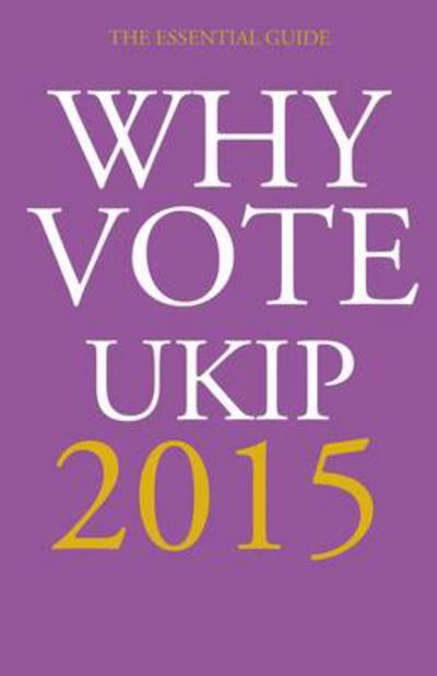 Cover for Suzanne Evans · Why Vote UKIP 2015: The Essential Guide (Paperback Book) (2014)