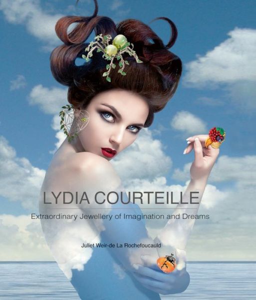 Lydia Courteille: Extraordinary Jewellery of Imagination and Dreams - Juliet Weir-de La Rochefoucauld - Książki - ACC Art Books - 9781851498376 - 21 listopada 2016