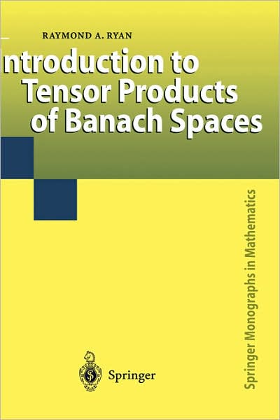 Cover for Raymond A. Ryan · Introduction to Tensor Products of Banach Spaces - Springer Monographs in Mathematics (Hardcover Book) [2002 edition] (2002)