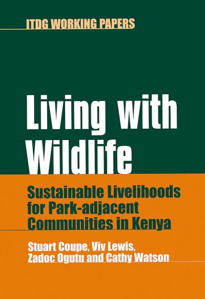 Cover for Stuart Coupe · Living with Wildlife: Sustainable livelihoods for park-adjacent communities in Kenya (Paperback Book) (2002)