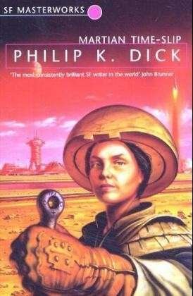 Cover for Philip K Dick · Martian Time-Slip - S.F. Masterworks (Paperback Book) (1999)