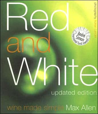 Cover for Max Allen · Red and White: Wine Made Simple (Paperback Book) [2 New Ed of Rev edition] (2003)