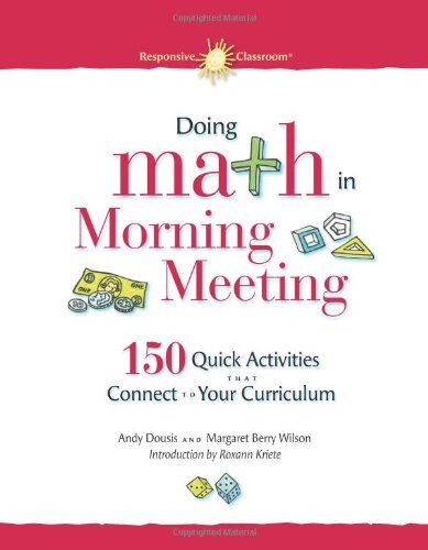 Cover for Margaret Berry Wilson · Doing Math in Morning Meeting: 150 Quick Activities That Connect to Your Curriculum (Responsive Classroom) (Paperback Book) (2010)