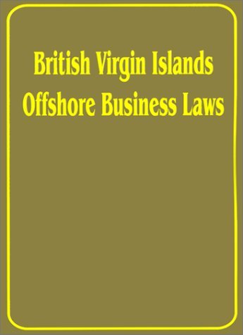 Cover for International Law &amp; Taxation Publishers · British Virgin Islands Offshore Business Laws (Paperback Book) [First Edition. edition] (2001)