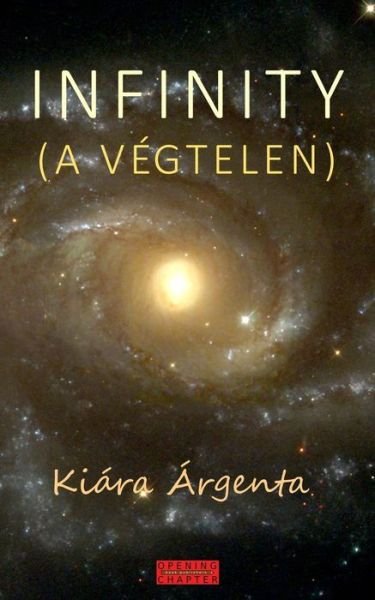 Cover for Kiára Árgenta · Infinity: a Végtelen (Pocketbok) (2014)