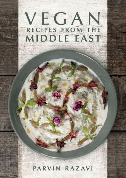 Cover for Parvin Razavi · Vegan Recipes from the Middle East (Hardcover Book) (2017)