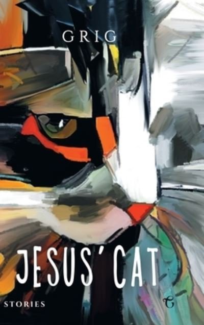 Cover for Grigor Shashikyan (Aka Grig) · Jesus' Cat (Hardcover Book) (2019)