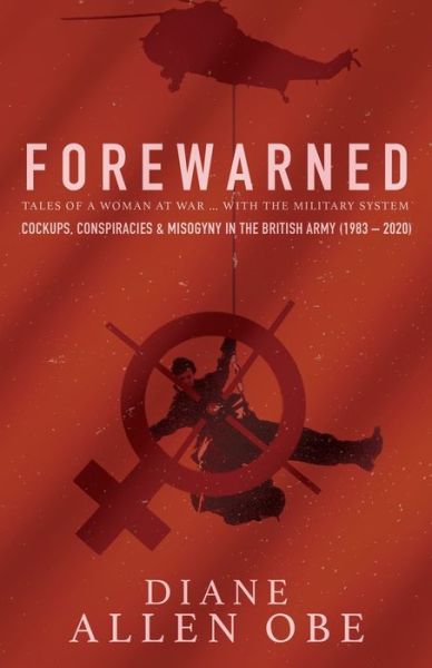 Cover for Diane Allen · Forewarned: Tales of a Woman at War ... with the Military System (Paperback Book) (2020)