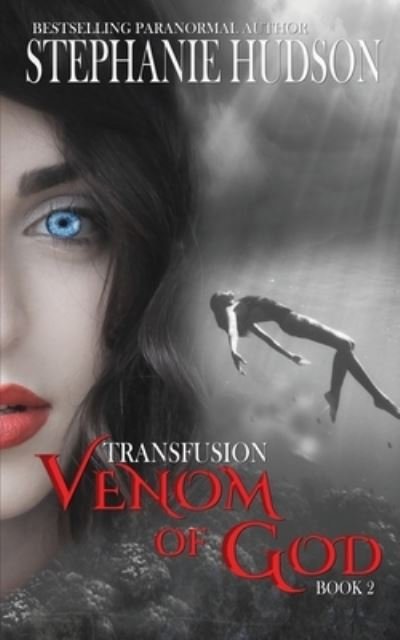 Venom of God - Stephanie Hudson - Kirjat - Hudson Indie Ink - 9781913769376 - maanantai 1. kesäkuuta 2020