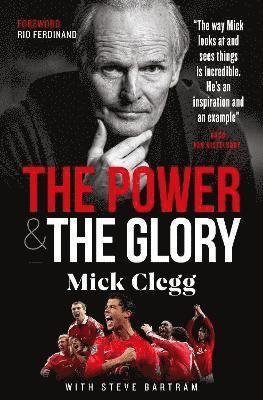 Cover for Mick Clegg · Mick Clegg: The Power and the Glory (Hardcover Book) (2022)