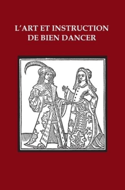 L'Art et Instruction de Bien Dancer - Michel Toulouze - Książki - Noverre Press - 9781914311376 - 1 marca 2022