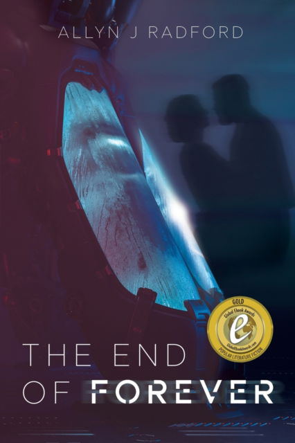 The End of Forever - Allyn J Radford - Books - Moshpit Publishing - 9781925959376 - August 7, 2019