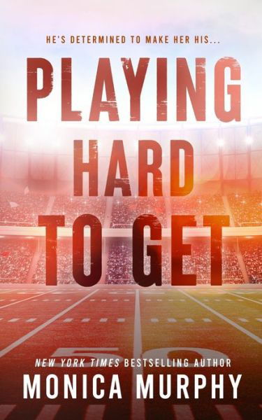 Cover for Monica Murphy · Playing Hard to Get (Paperback Book) (2022)