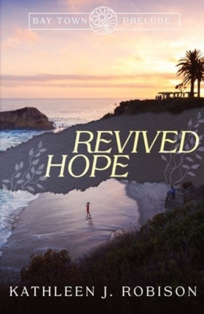 Cover for Kathleen J Robison · Revived Hope (Paperback Book) (2021)