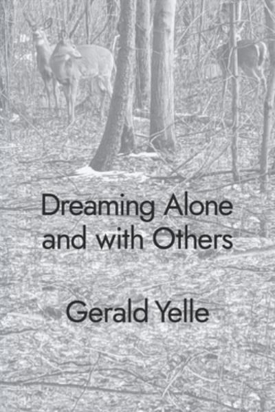 Cover for Gerald Yelle · Dreaming Alone and with Others (Book) (2023)
