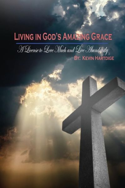 Cover for Kevin Hartdige · Living in God's Amazing Grace (Paperback Book) (2022)