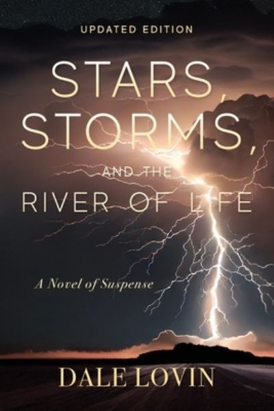 Cover for Dale Lovin · Stars, Storms and the River of Life (Bok) (2023)