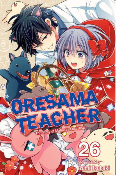 Oresama Teacher, Vol. 26 - Oresama Teacher - Izumi Tsubaki - Books - Viz Media, Subs. of Shogakukan Inc - 9781974708376 - July 2, 2019