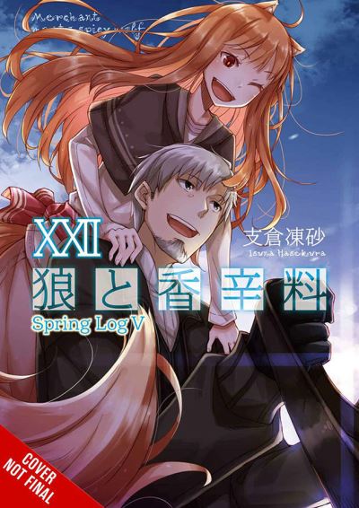 Cover for Isuna Hasekura · Spice and Wolf, Vol. 22 (light novel) - SPICE AND WOLF LIGHT NOVEL SC (Paperback Book) (2021)