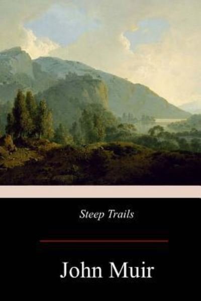 Cover for John Muir · Steep Trails (Paperback Book) (2017)